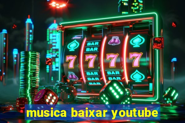 musica baixar youtube